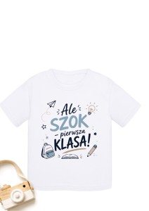 Koszulka na pierwszy dzień szkoły – Ale Szok! Pierwsza Klasa